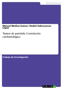 Title: Tumor de parótida. Correlación citohistológica