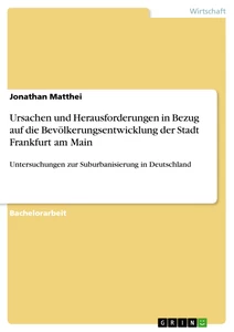 Título: Ursachen und Herausforderungen in Bezug auf die Bevölkerungsentwicklung der Stadt Frankfurt am Main