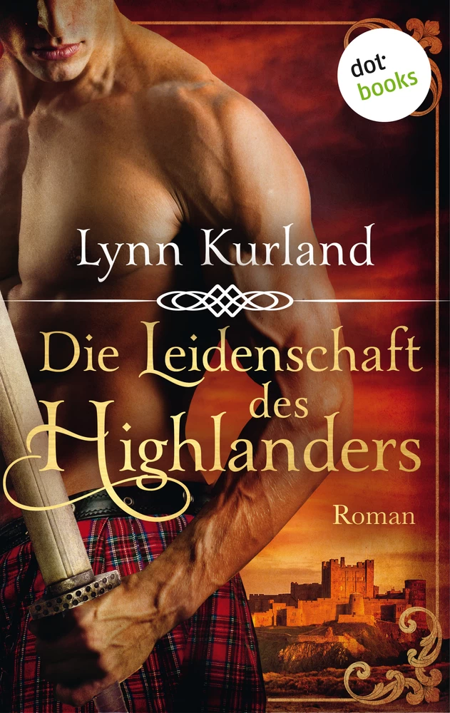 Titel: Die Leidenschaft des Highlanders - Die McLeod-Serie: Band 1