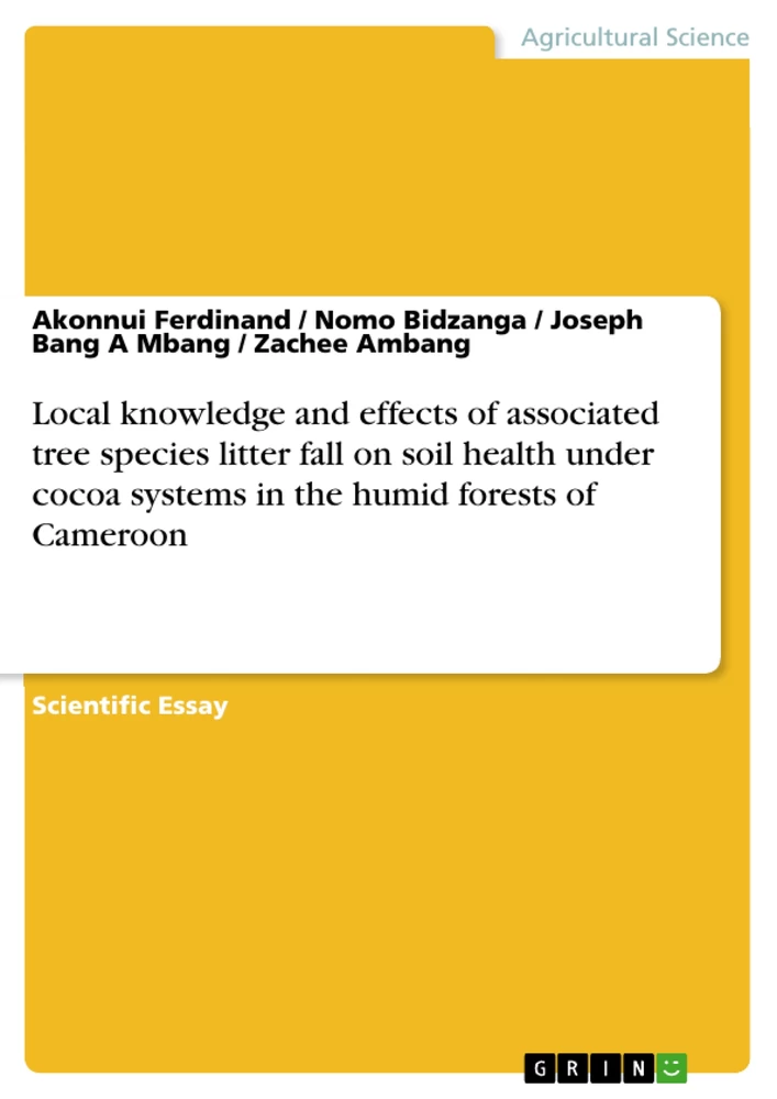 Titel: Local knowledge and effects of associated tree species litter fall on soil health under cocoa systems in the humid forests of Cameroon