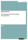 Titel: Case Management and Psychiatric Hospitalization