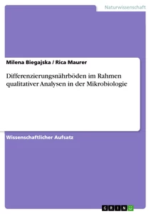 Titel: Differenzierungsnährböden im Rahmen qualitativer Analysen in der Mikrobiologie