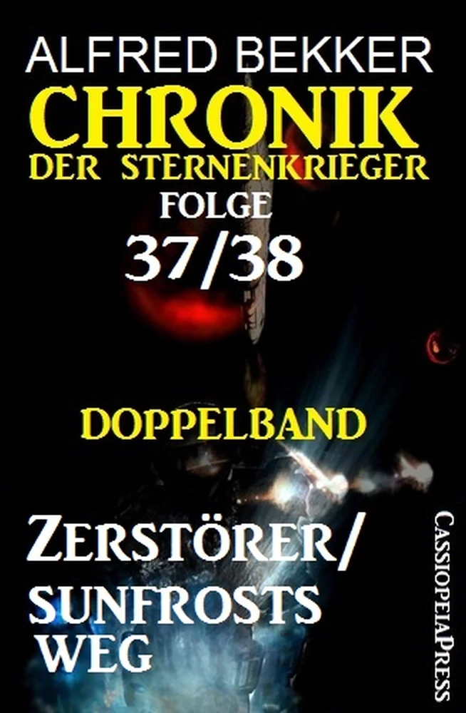 Titel: Folge 37/38: Chronik der Sternenkrieger Doppelband: Zerstörer/Sunfrosts Weg