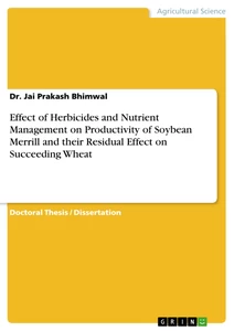 Title: Effect of Herbicides and Nutrient Management on Productivity of Soybean Merrill and their Residual Effect on Succeeding Wheat
