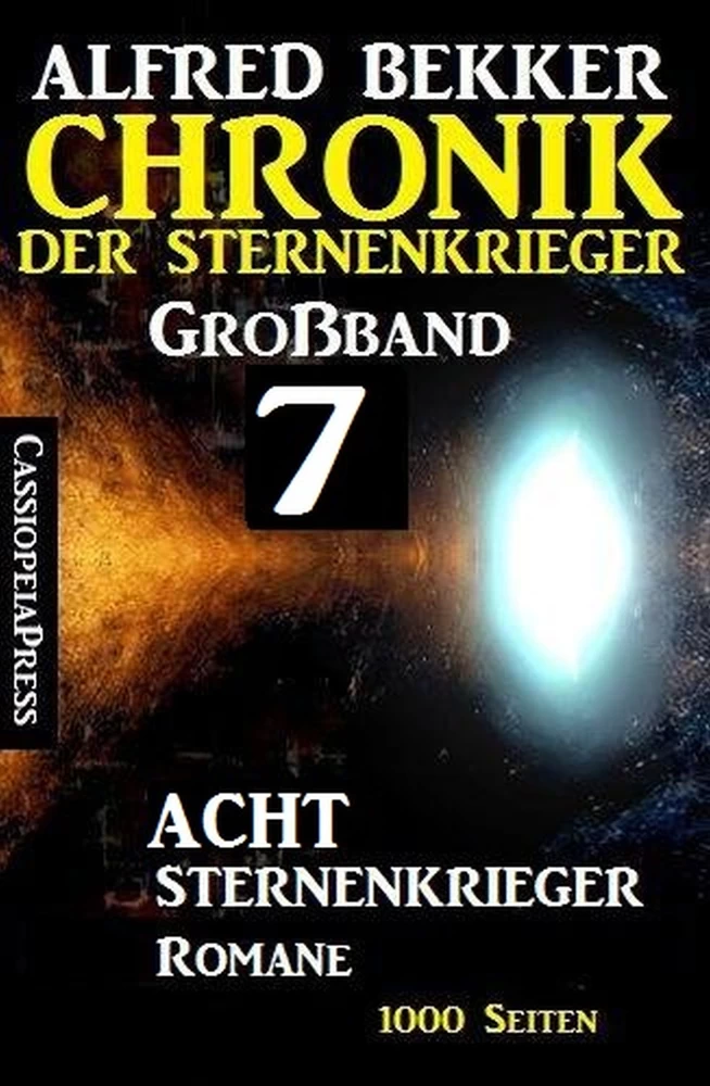 Titel: Großband #7 - Chronik der Sternenkrieger: Acht Sternenkrieger Romane