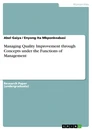 Titel: Managing Quality Improvement through Concepts under the Functions of Management