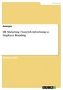 Titre: HR Marketing. From Job Advertising to Employer Branding