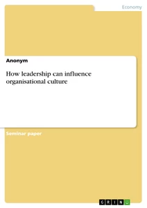 Title: How leadership can influence organisational culture