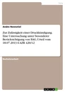 Titre: Zur Zulässigkeit einer Druckkündigung. Eine Untersuchung unter besonderer Berücksichtigung von BAG, Urteil vom 18.07.2013 6 AZR 420/12