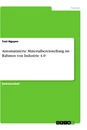 Titel: Automatisierte Materialbereitstellung im Rahmen von Industrie 4.0