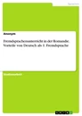 Title: Fremdsprachenunterricht in der Romandie. Vorteile von Deutsch als 1. Fremdsprache