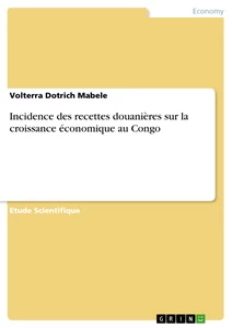 Titre: Incidence des recettes douanières sur la croissance économique au Congo