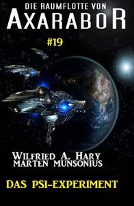 Titel: Die Raumflotte von Axarabor #19: Das Psi-Experiment