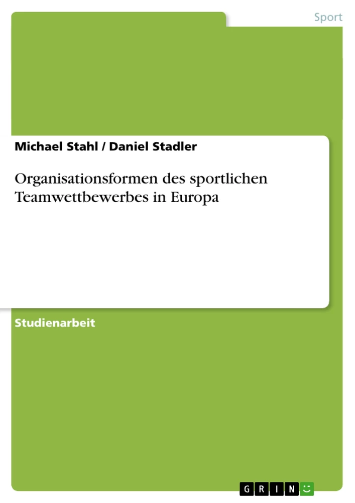 Titel: Organisationsformen des sportlichen Teamwettbewerbes in Europa