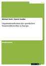 Titre: Organisationsformen des sportlichen Teamwettbewerbes in Europa