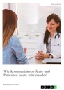 Titre: Wie kommunizieren Ärzte und Patienten heute miteinander?