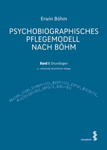 Titel: Psychobiographisches Pflegemodell nach Böhm