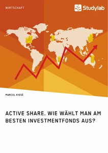 Título: Active Share. Wie wählt man am besten Investmentfonds aus?