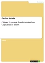 Title: China’s Economic Transformation Into Capitalism In 1990s