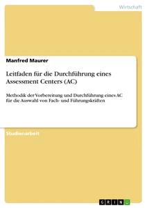Titre: Leitfaden für die Durchführung eines Assessment Centers (AC)