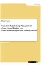 Title: Customer Relationship Management. Chancen und Risiken von Kundenbindungssystemen im Einzelhandel