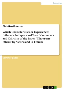 Titre: Which Characteristics or Experiences Influence Interpersonal Trust? Comments and Criticism of the Paper "Who trusts others" by Alesina and La Ferrara
