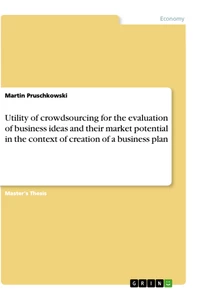 Title: Utility of crowdsourcing for the evaluation of business ideas and their market potential in the context of creation of a business plan