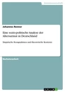 Titel: Eine sozio-politische Analyse der Altersarmut in Deutschland