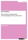 Titel: Water Analysis in field and lab (chromatography, AAS, IC, photometry)