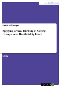 Titel: Applying Critical Thinking in Solving Occupational Health Safety Issues