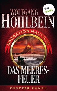 Titel: Das Meeresfeuer: Operation Nautilus - Fünfter Roman