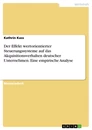 Titel: Der Effekt wertorientierter Steuerungssysteme auf das Akquisitionsverhalten deutscher Unternehmen. Eine empirische Analyse