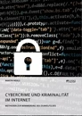Titel: Cybercrime und Kriminalität im Internet. Methoden zur Minimierung des Dunkelfeldes