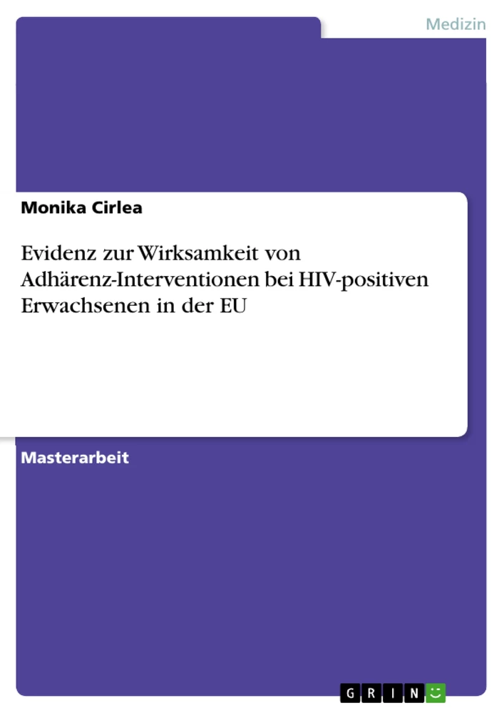 Titel: Evidenz zur Wirksamkeit von Adhärenz-Interventionen bei HIV-positiven Erwachsenen in der Europäischen Union