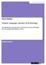 Title: Autism. Language, Identity & Technology