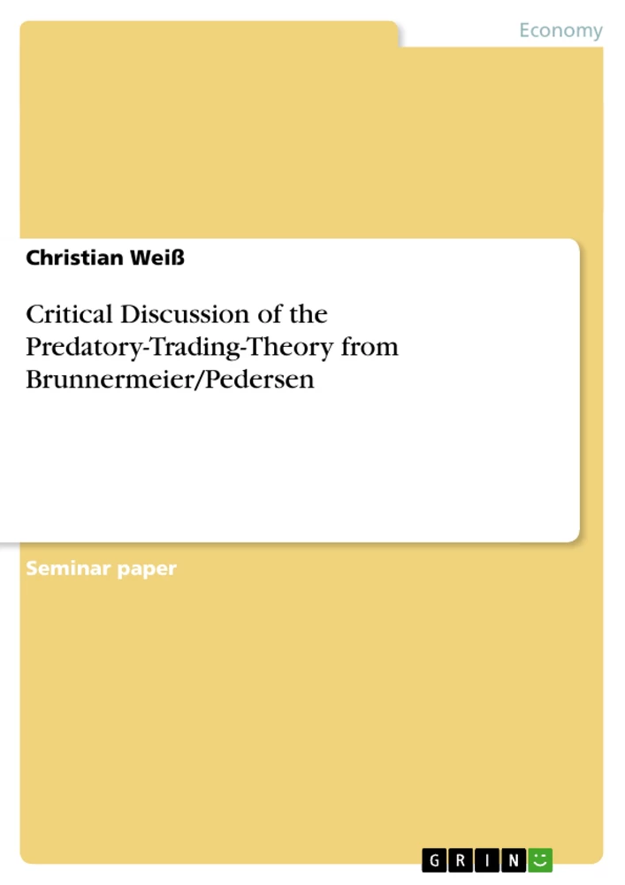 Titel: Critical Discussion of the Predatory-Trading-Theory from Brunnermeier/Pedersen