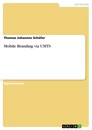Título: Mobile Branding via UMTS