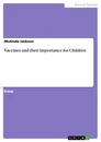 Titel: Vaccines and their Importance for Children