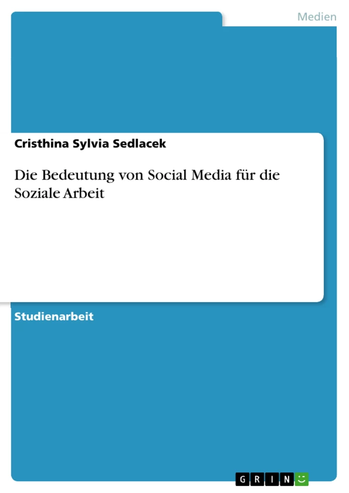 Title: Die Bedeutung von Social Media für die Soziale Arbeit