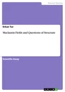 Titel: Maclaurin Fields and Questions of Structure