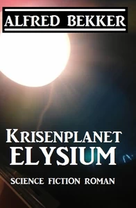 Titel: Krisenplanet Elysium