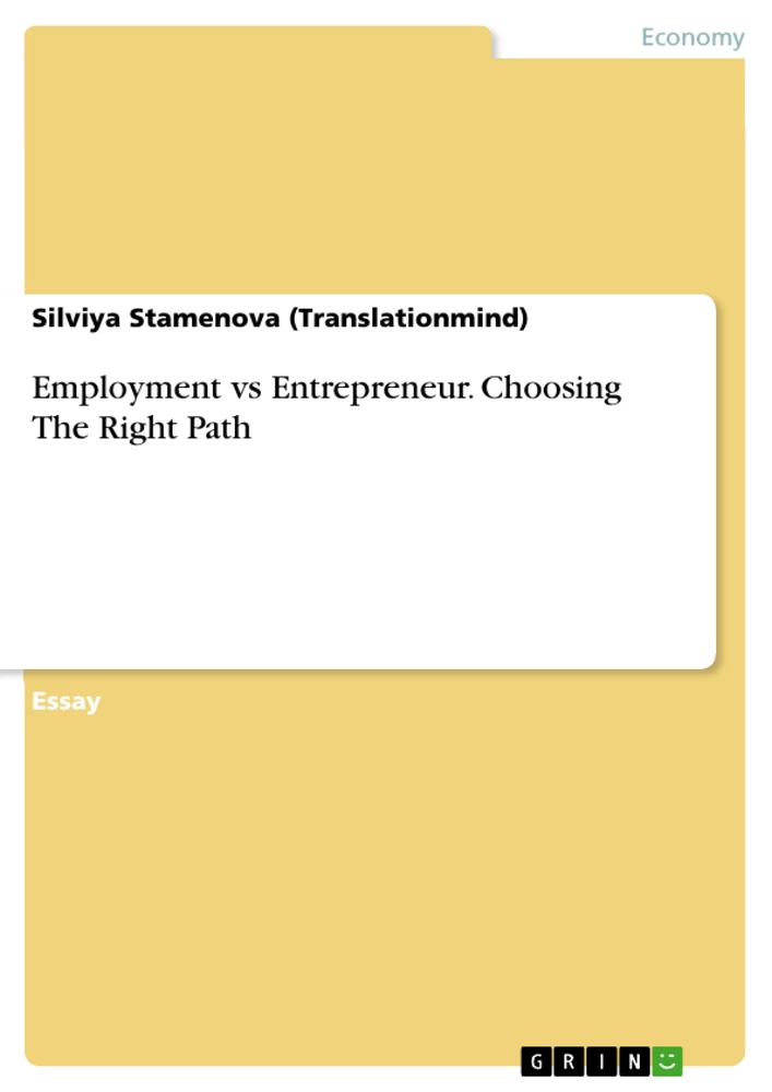 Title: Employment vs Entrepreneur. Choosing The Right Path
