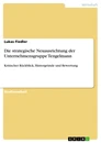Title: Die strategische Neuausrichtung der Unternehmensgruppe Tengelmann