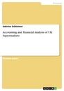 Title: Accounting and Financial Analysis of UK Supermarkets