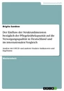 Title: Der Einfluss der Strukturdimension bezüglich der Pflegekräftekapazität auf die Versorgungsqualität in Deutschland und im internationalen Vergleich
