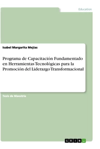 Título: Programa de Capacitación Fundamentado en Herramientas Tecnológicas para la Promoción del Liderazgo Transformacional