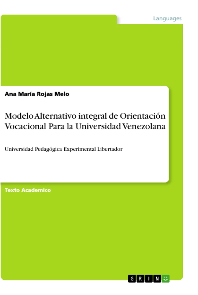 Title: Modelo Alternativo integral de Orientación Vocacional Para la Universidad Venezolana