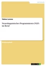 Título: Neurolinguistisches Programmieren (NLP) im Beruf