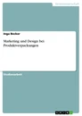 Titre: Marketing und Design bei Produktverpackungen