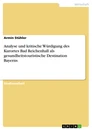 Titel: Analyse und kritische Würdigung des Kurortes Bad Reichenhall als gesundheitstouristische Destination Bayerns